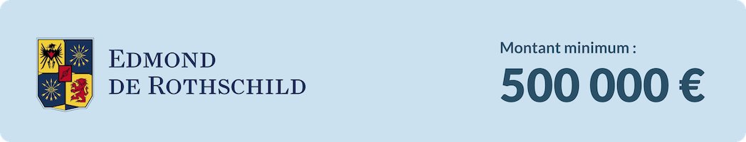 Edmond de Rothschild, 500 000€ minimun