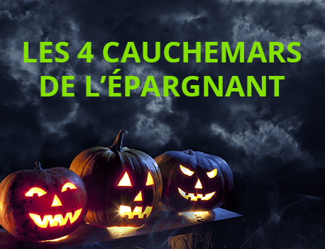 Cauchemars de l'épargnant